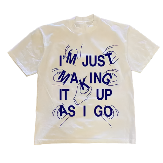 'MAKING IT UP' T-Shirt